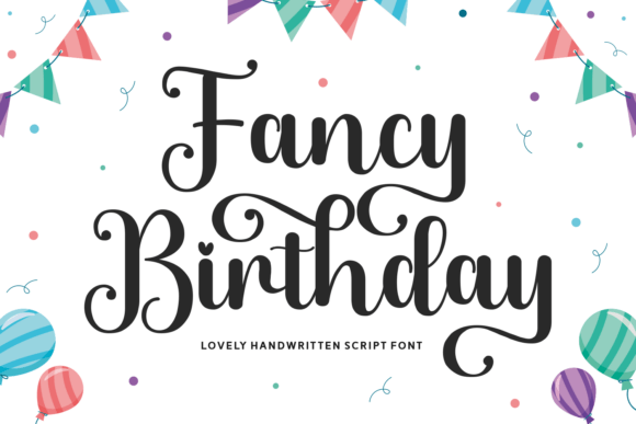 Celebrate in Style: How the Fancy Birthday Font Adds Joy to Your Creative Projects