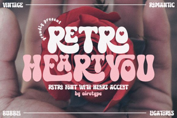 Retro Heart You: A Practical Guide to Evaluating This Groovy Display Font