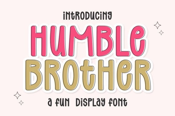 Unveiling Humble Brother: A Font for Creative Joy